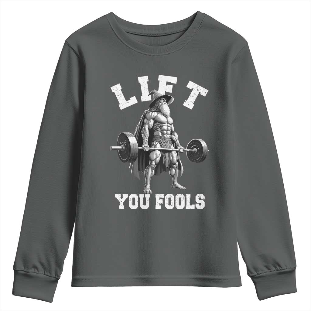 Funny Lift You Fools Youth Sweatshirt Swole Wizard Weightlifting Bodybuilding Gym TS11 Dark Heather Print Your Wear