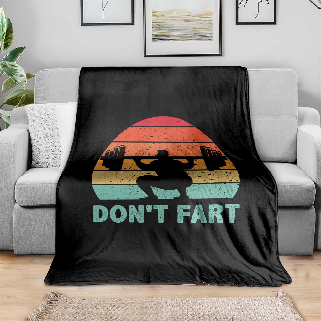 Dont Fart Fitness Gym Workout Weights Squat Humor Throw Blanket TS11 Print Your Wear