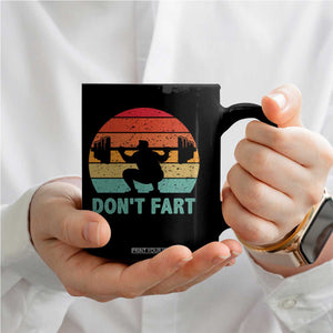 Dont Fart Fitness Gym Workout Weights Squat Humor Coffee Mug TS11 Print Your Wear