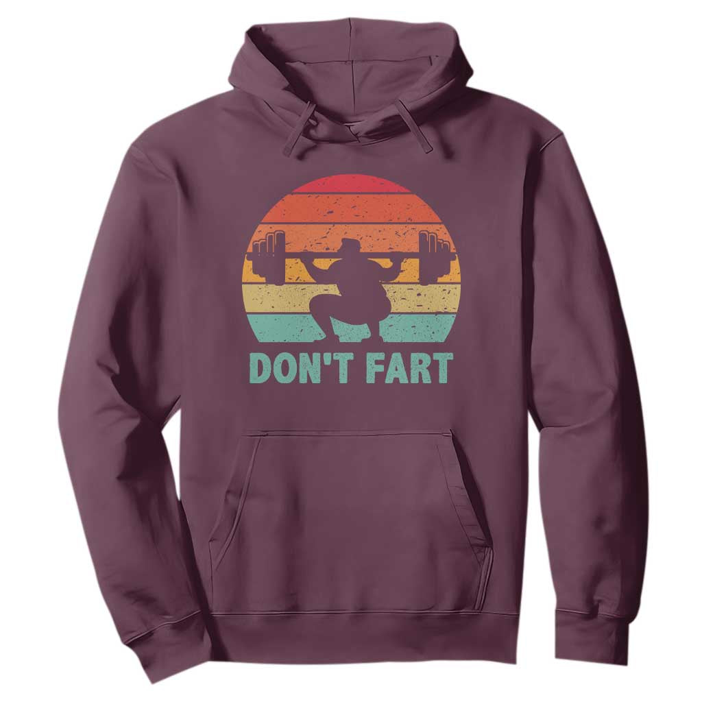 Dont Fart Fitness Gym Workout Weights Squat Humor Hoodie TS11 Maroon Print Your Wear