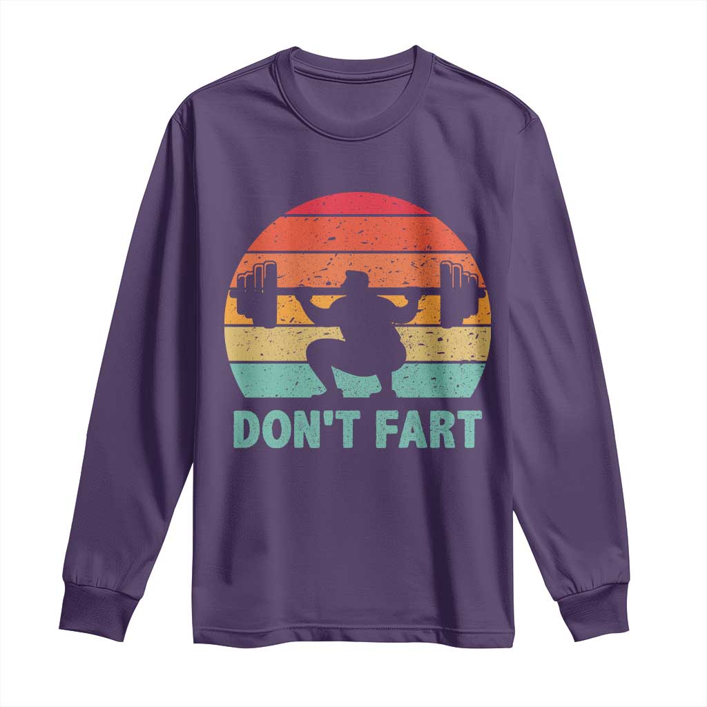 Dont Fart Fitness Gym Workout Weights Squat Humor Long Sleeve Shirt TS11 Purple Print Your Wear