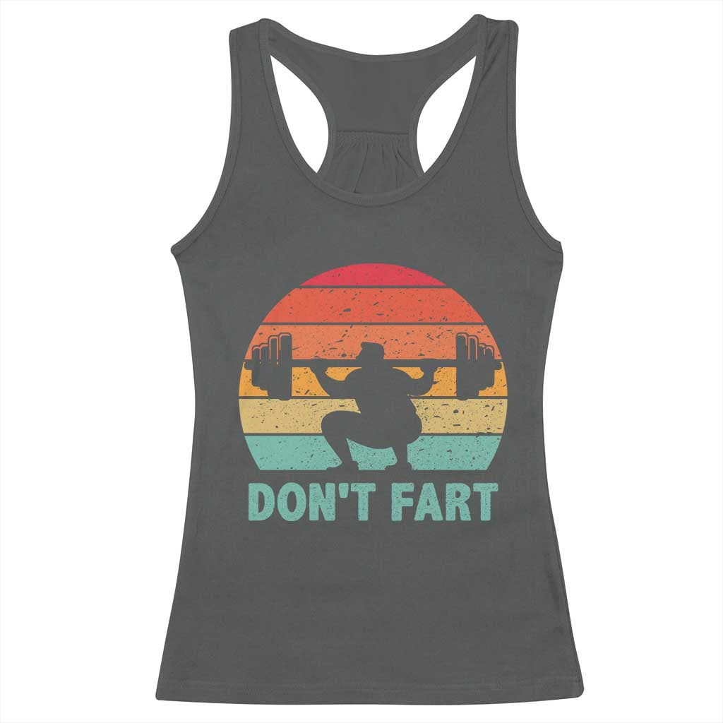 Dont Fart Fitness Gym Workout Weights Squat Humor Racerback Tank Top TS11 Dark Heather Print Your Wear