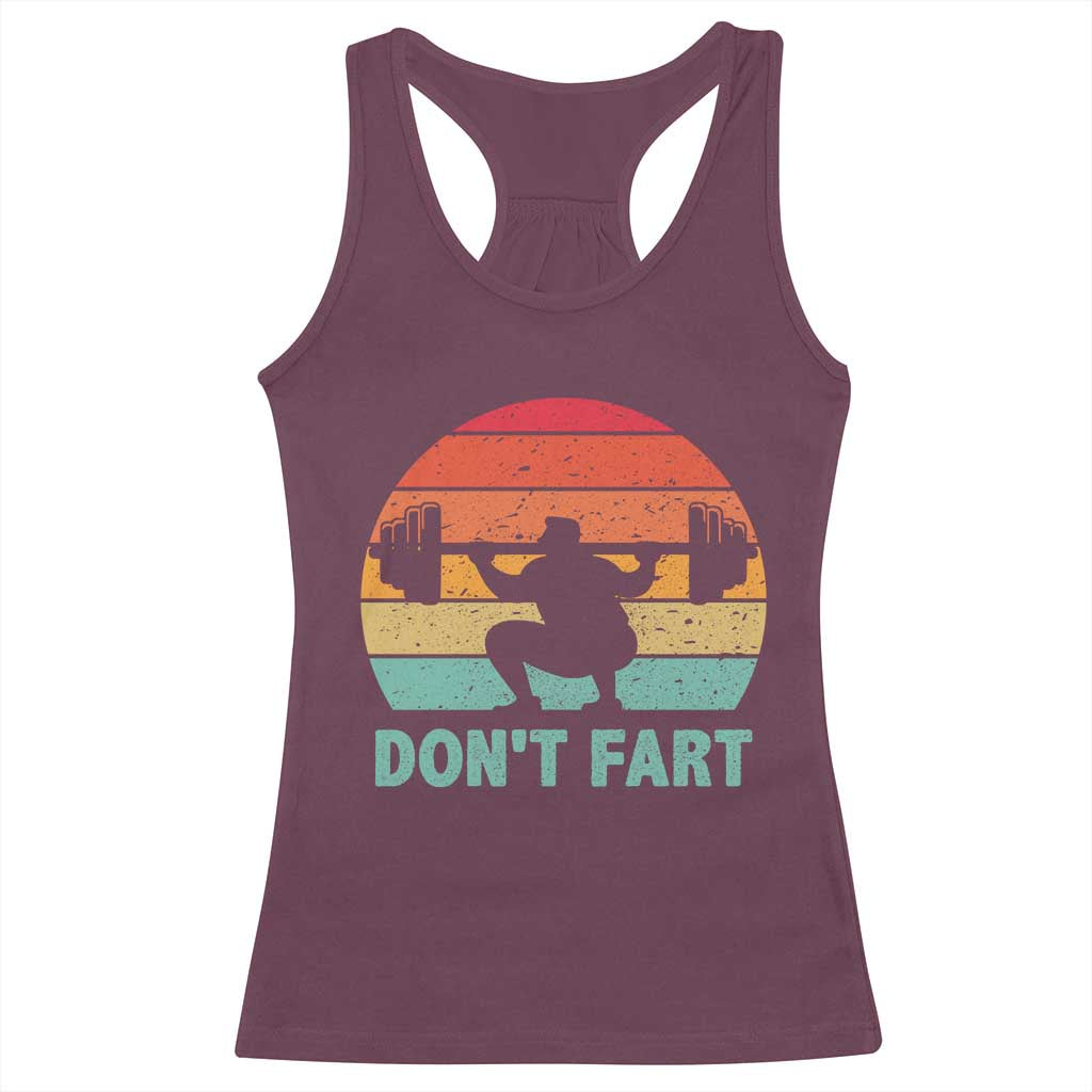 Dont Fart Fitness Gym Workout Weights Squat Humor Racerback Tank Top TS11 Maroon Print Your Wear