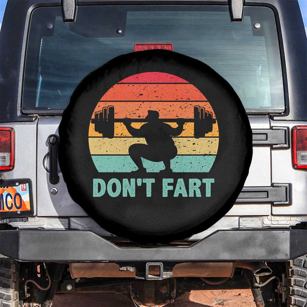Dont Fart Fitness Gym Workout Weights Squat Humor Spare Tire Cover TS11 No hole Black Print Your Wear