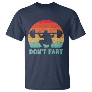 Dont Fart Fitness Gym Workout Weights Squat Humor T Shirt TS11 Navy Print Your Wear