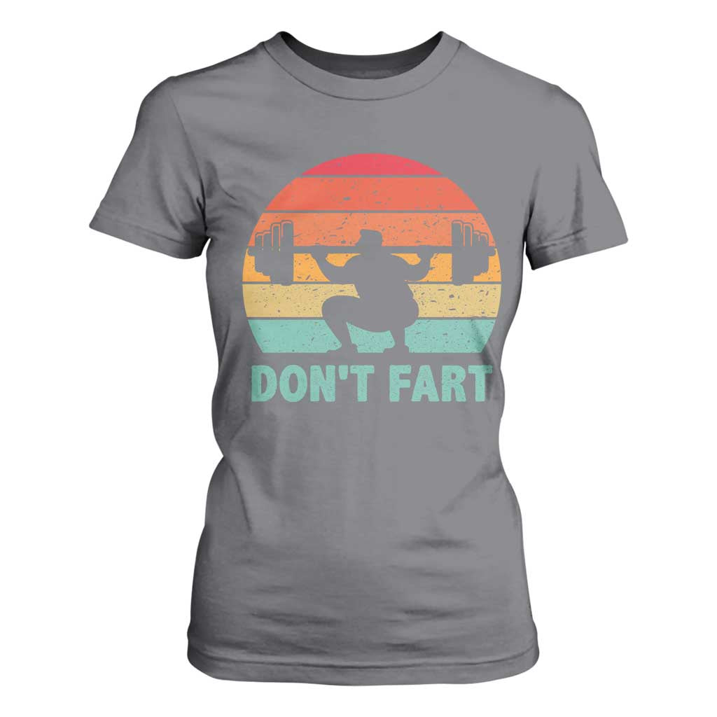 Dont Fart Fitness Gym Workout Weights Squat Humor T Shirt For Women TS11 Charcoal Print Your Wear