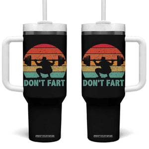 Dont Fart Fitness Gym Workout Weights Squat Humor Tumbler With Handle TS11 One Size: 40 oz Black Print Your Wear