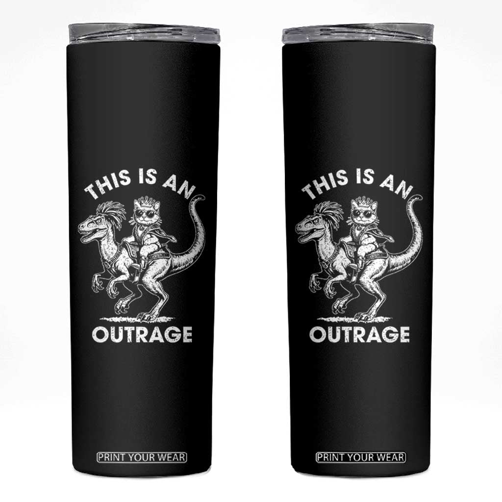 Dungeon Cat This Is An Outrage Skinny Tumbler Funny Princess Cat Riding Dinosaur TS11 Black Print Your Wear