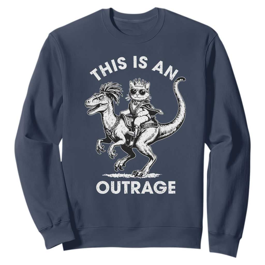 Dungeon Cat This Is An Outrage Sweatshirt Funny Princess Cat Riding Dinosaur TS11 Navy Print Your Wear