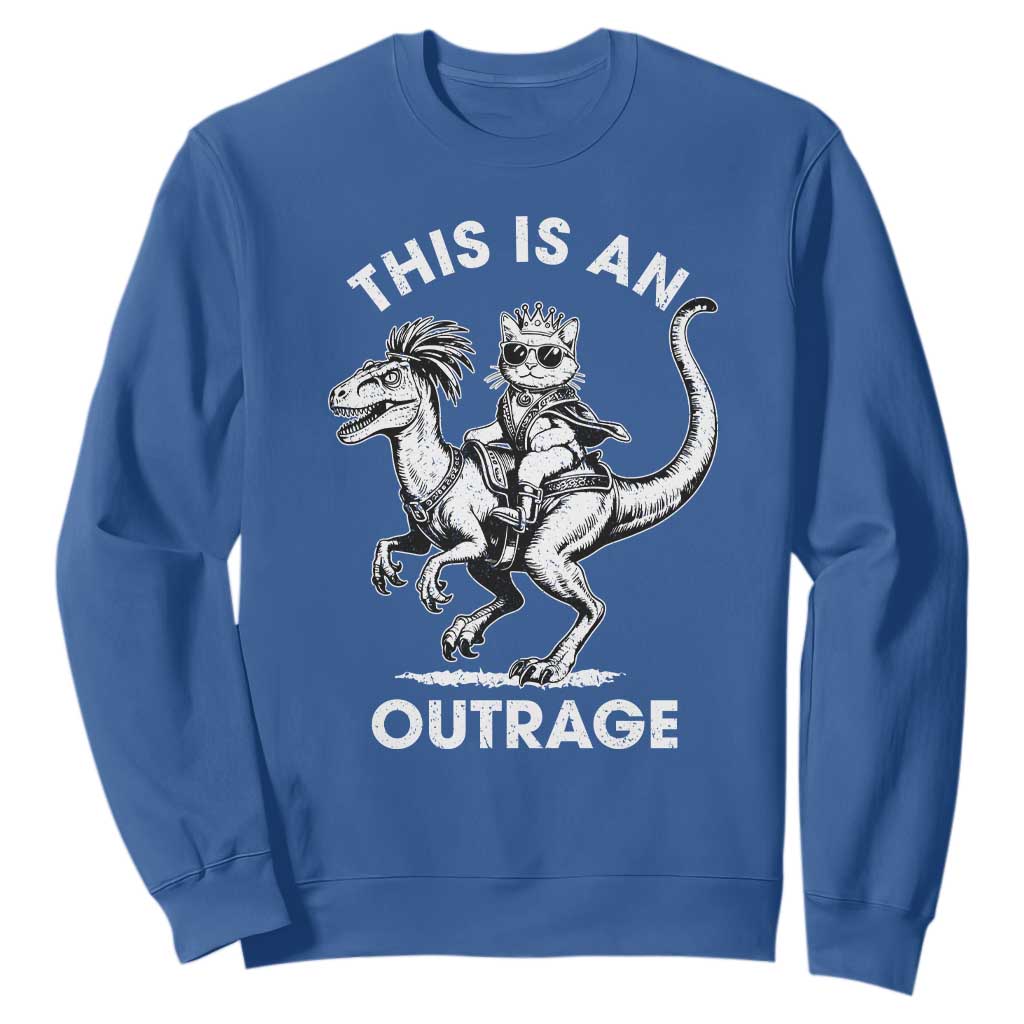 Dungeon Cat This Is An Outrage Sweatshirt Funny Princess Cat Riding Dinosaur TS11 Royal Blue Print Your Wear