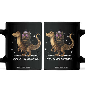 Dungeon Cat This Is An Outrage Coffee Mug Funny Princess Kitten Dinosaur TS11 Black Print Your Wear