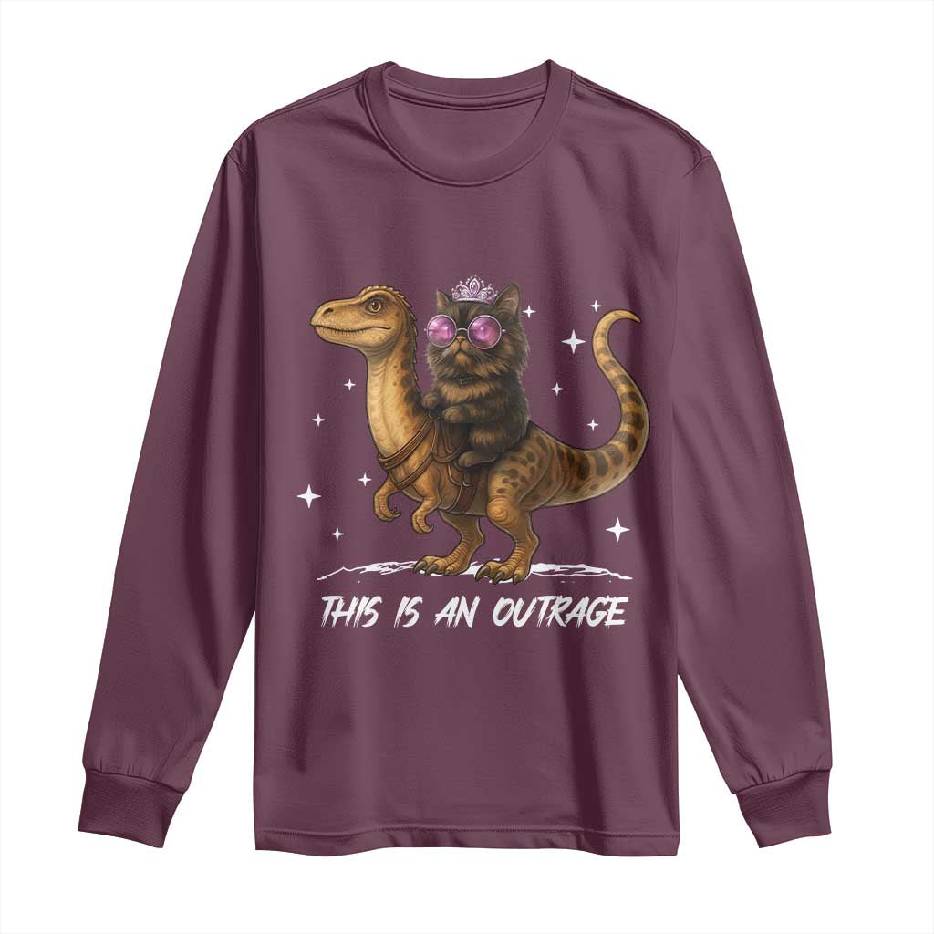 Dungeon Cat This Is An Outrage Long Sleeve Shirt Funny Princess Kitten Dinosaur TS11 Maroon Print Your Wear