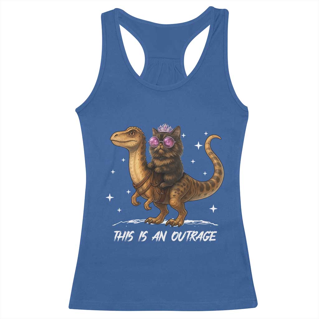 Dungeon Cat This Is An Outrage Racerback Tank Top Funny Princess Kitten Dinosaur TS11 Royal Blue Print Your Wear