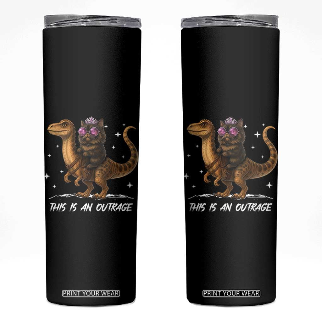 Dungeon Cat This Is An Outrage Skinny Tumbler Funny Princess Kitten Dinosaur TS11 Black Print Your Wear