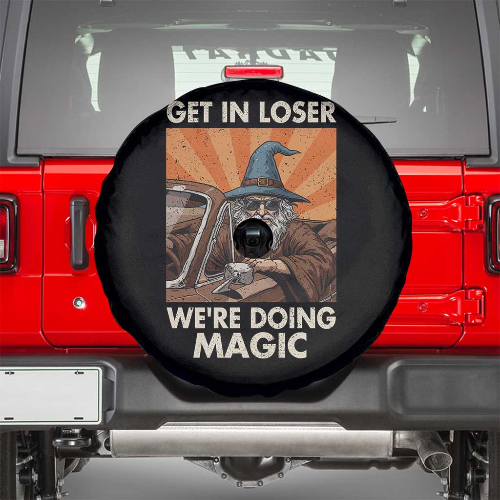 Funny Wizard RPG Gamer Spare Tire Cover Get In Loser We Are Doing Magic TS11 Black Print Your Wear