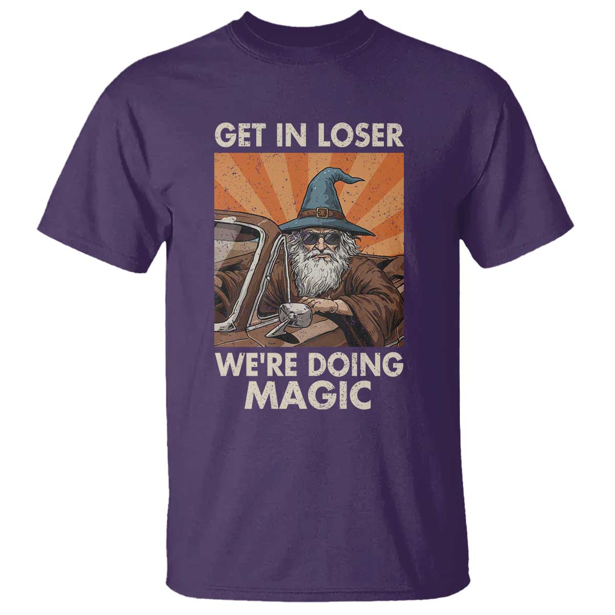 Funny Wizard RPG Gamer T Shirt Get In Loser We Are Doing Magic TS11 Purple Print Your Wear