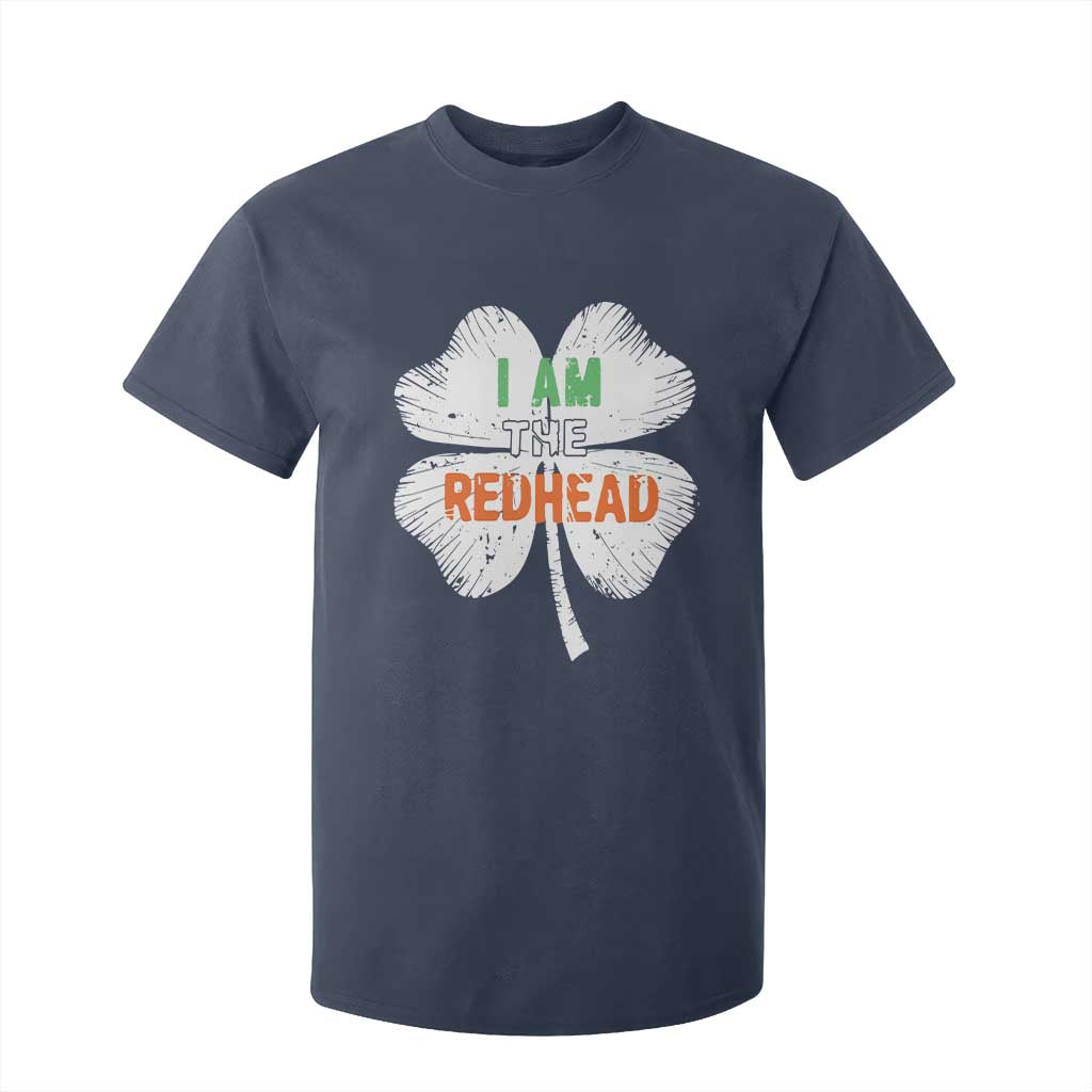 Funny Irish St Patrick's Day I Am The Redhead T Shirt For Kid Vintage Clover Shamrock TS11 Navy Print Your Wear