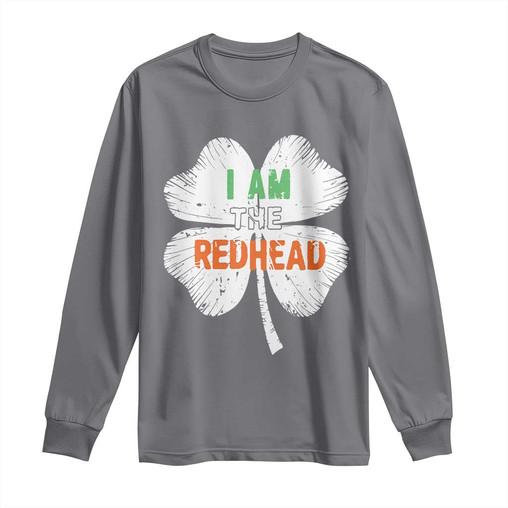 Funny Irish St Patrick's Day I Am The Redhead Long Sleeve Shirt Vintage Clover Shamrock TS11 Charcoal Print Your Wear