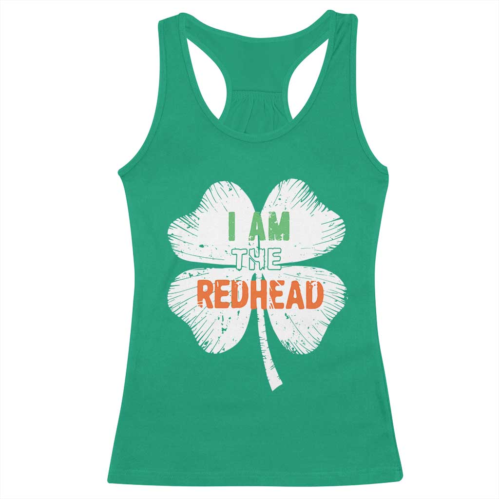 Funny Irish St Patrick's Day I Am The Redhead Racerback Tank Top Vintage Clover Shamrock TS11 Irish Green Print Your Wear