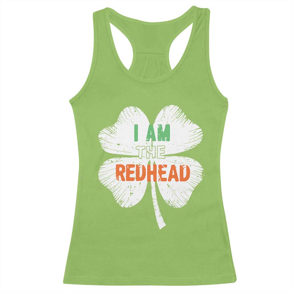 Funny Irish St Patrick's Day I Am The Redhead Racerback Tank Top Vintage Clover Shamrock TS11 Lime Print Your Wear