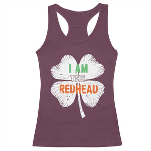 Funny Irish St Patrick's Day I Am The Redhead Racerback Tank Top Vintage Clover Shamrock TS11 Maroon Print Your Wear