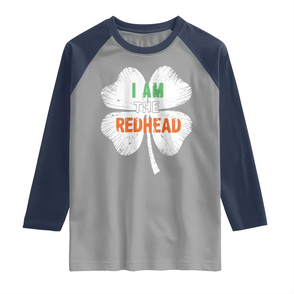 Funny Irish St Patrick's Day I Am The Redhead Raglan Shirt Vintage Clover Shamrock TS11 Sport Gray Navy Print Your Wear