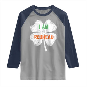 Funny Irish St Patrick's Day I Am The Redhead Raglan Shirt Vintage Clover Shamrock TS11 Sport Gray Navy Print Your Wear
