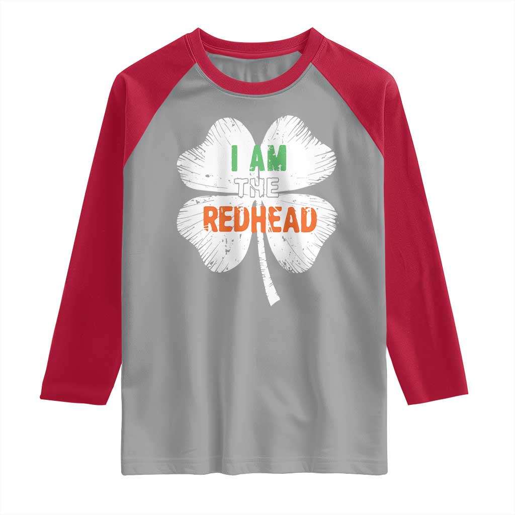 Funny Irish St Patrick's Day I Am The Redhead Raglan Shirt Vintage Clover Shamrock TS11 Sport Gray Red Print Your Wear
