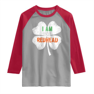 Funny Irish St Patrick's Day I Am The Redhead Raglan Shirt Vintage Clover Shamrock TS11 Sport Gray Red Print Your Wear