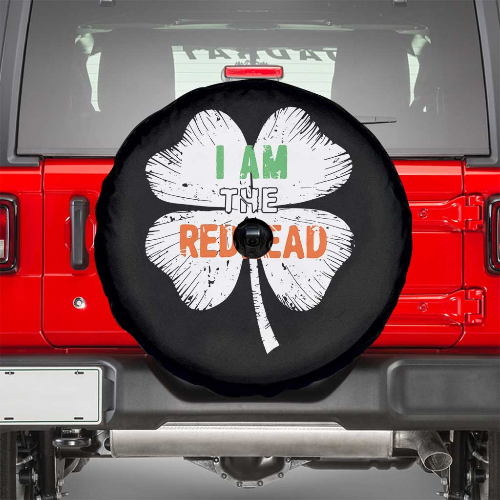Funny Irish St Patrick's Day I Am The Redhead Spare Tire Cover Vintage Clover Shamrock TS11 Black Print Your Wear