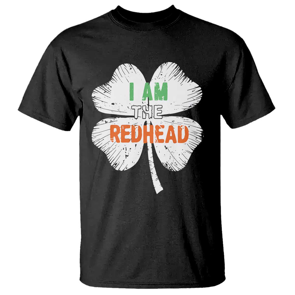 Funny Irish St Patrick's Day I Am The Redhead T Shirt Vintage Clover Shamrock TS11 Black Print Your Wear