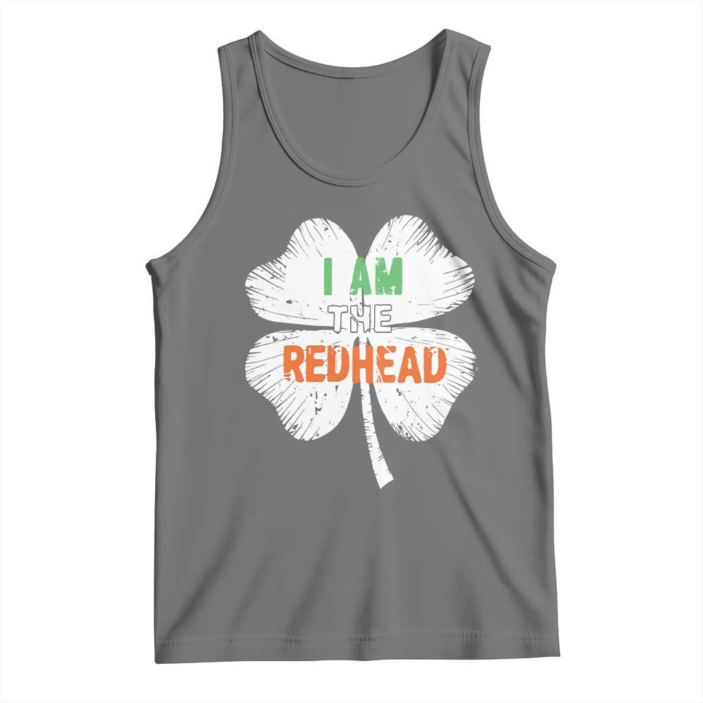Funny Irish St Patrick's Day I Am The Redhead Tank Top Vintage Clover Shamrock TS11 Black Heather Print Your Wear