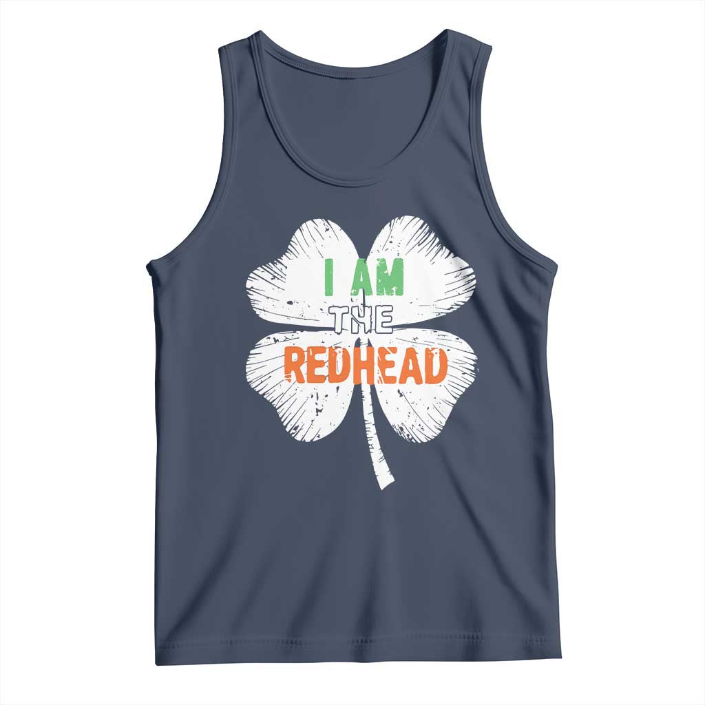 Funny Irish St Patrick's Day I Am The Redhead Tank Top Vintage Clover Shamrock TS11 Navy Print Your Wear