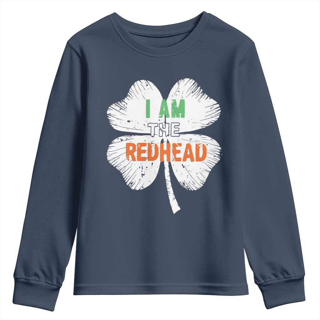 Funny Irish St Patrick's Day I Am The Redhead Youth Sweatshirt Vintage Clover Shamrock TS11 Navy Print Your Wear