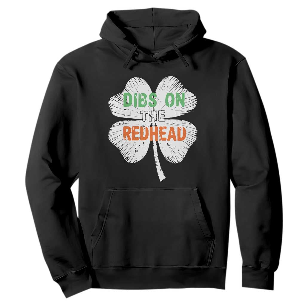 Funny Irish St Patrick's Day Dibs On The Redhead Hoodie Vintage Clover Shamrock TS11 Black Print Your Wear