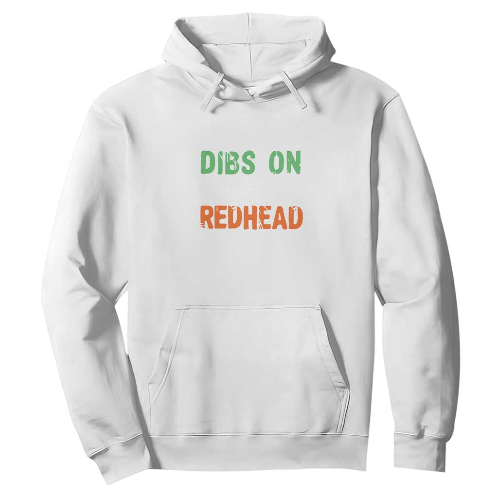 Funny Irish St Patrick's Day Dibs On The Redhead Hoodie Vintage Clover Shamrock TS11 White Print Your Wear