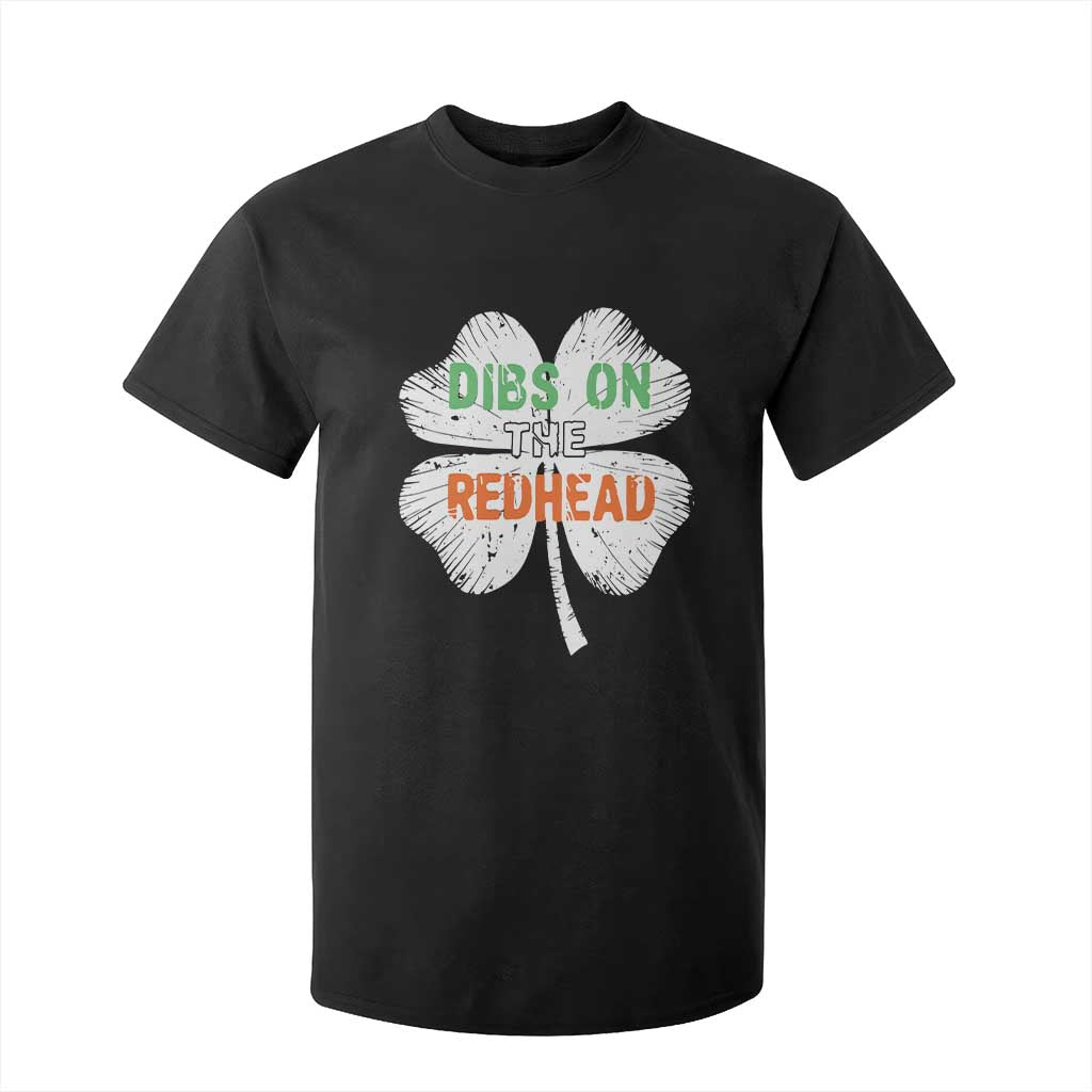 Funny Irish St Patrick's Day Dibs On The Redhead T Shirt For Kid Vintage Clover Shamrock TS11 Black Print Your Wear