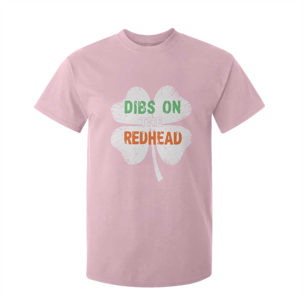 Funny Irish St Patrick's Day Dibs On The Redhead T Shirt For Kid Vintage Clover Shamrock TS11 Light Pink Print Your Wear