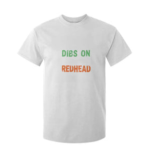 Funny Irish St Patrick's Day Dibs On The Redhead T Shirt For Kid Vintage Clover Shamrock TS11 White Print Your Wear