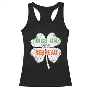 Funny Irish St Patrick's Day Dibs On The Redhead Racerback Tank Top Vintage Clover Shamrock TS11 Black Print Your Wear