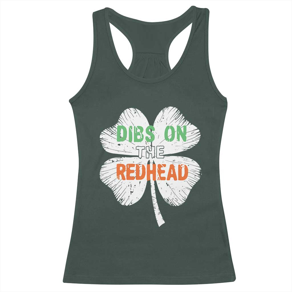 Funny Irish St Patrick's Day Dibs On The Redhead Racerback Tank Top Vintage Clover Shamrock TS11 Dark Forest Green Print Your Wear