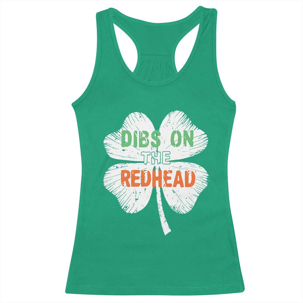 Funny Irish St Patrick's Day Dibs On The Redhead Racerback Tank Top Vintage Clover Shamrock TS11 Irish Green Print Your Wear