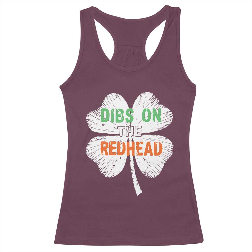 Funny Irish St Patrick's Day Dibs On The Redhead Racerback Tank Top Vintage Clover Shamrock TS11 Maroon Print Your Wear