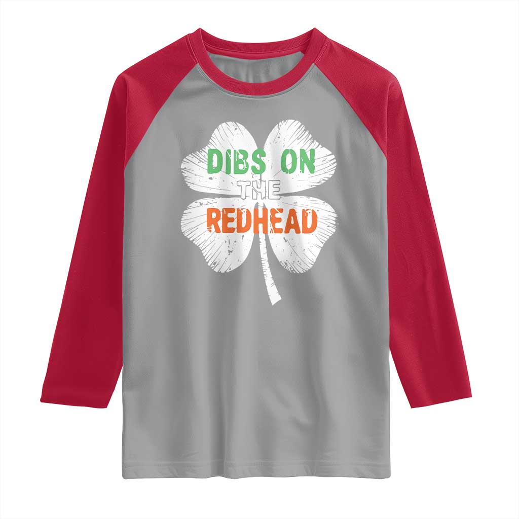 Funny Irish St Patrick's Day Dibs On The Redhead Raglan Shirt Vintage Clover Shamrock TS11 Sport Gray Red Print Your Wear