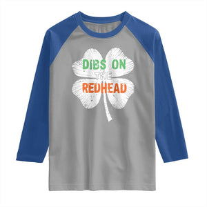 Funny Irish St Patrick's Day Dibs On The Redhead Raglan Shirt Vintage Clover Shamrock TS11 Sport Gray Royal Print Your Wear