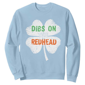 Funny Irish St Patrick's Day Dibs On The Redhead Sweatshirt Vintage Clover Shamrock TS11 Light Blue Print Your Wear