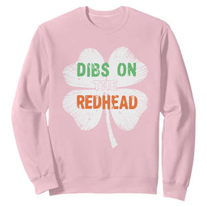 Funny Irish St Patrick's Day Dibs On The Redhead Sweatshirt Vintage Clover Shamrock TS11 Light Pink Print Your Wear