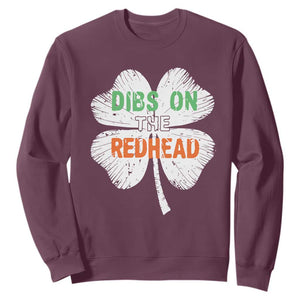 Funny Irish St Patrick's Day Dibs On The Redhead Sweatshirt Vintage Clover Shamrock TS11 Maroon Print Your Wear