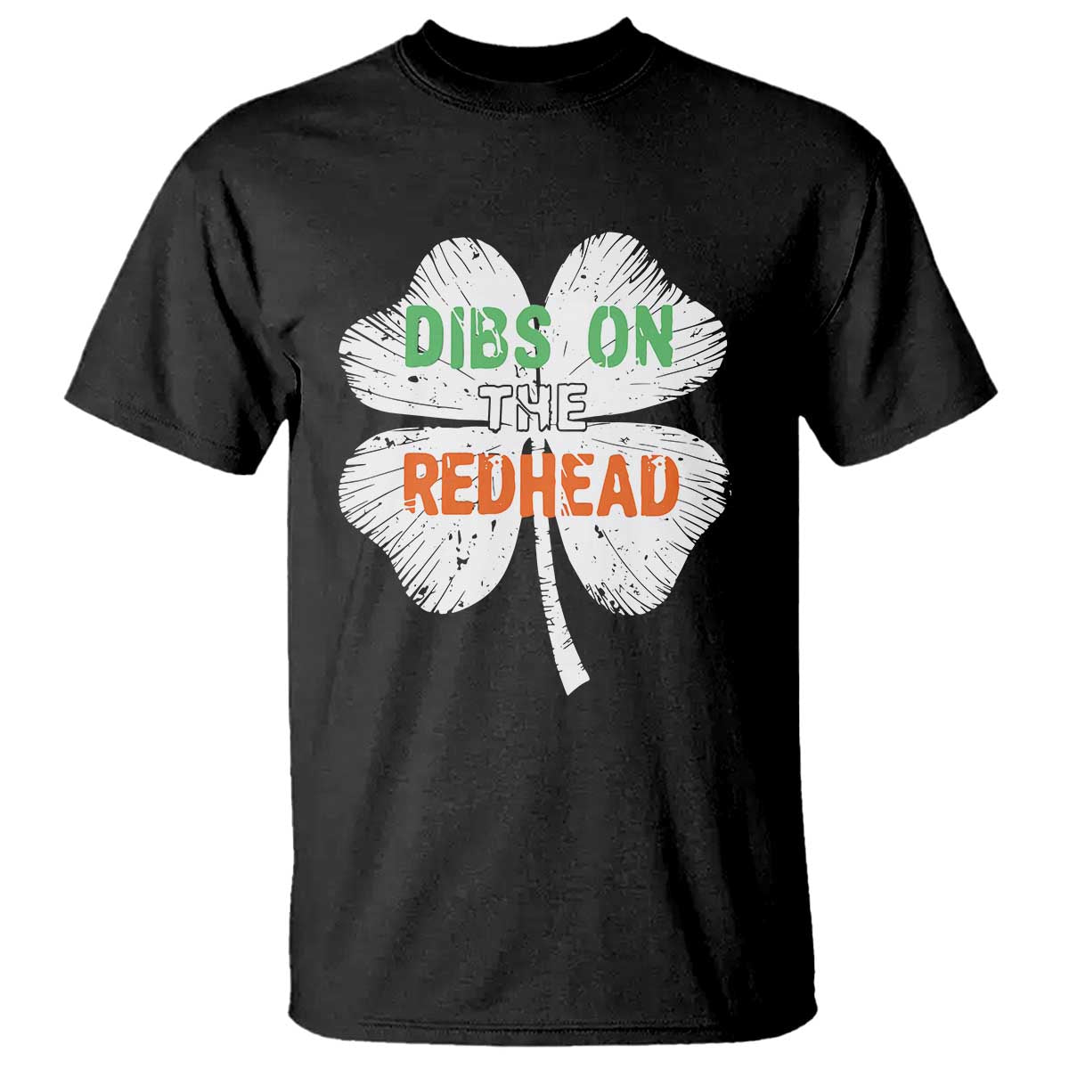 Funny Irish St Patrick's Day Dibs On The Redhead T Shirt Vintage Clover Shamrock TS11 Black Print Your Wear