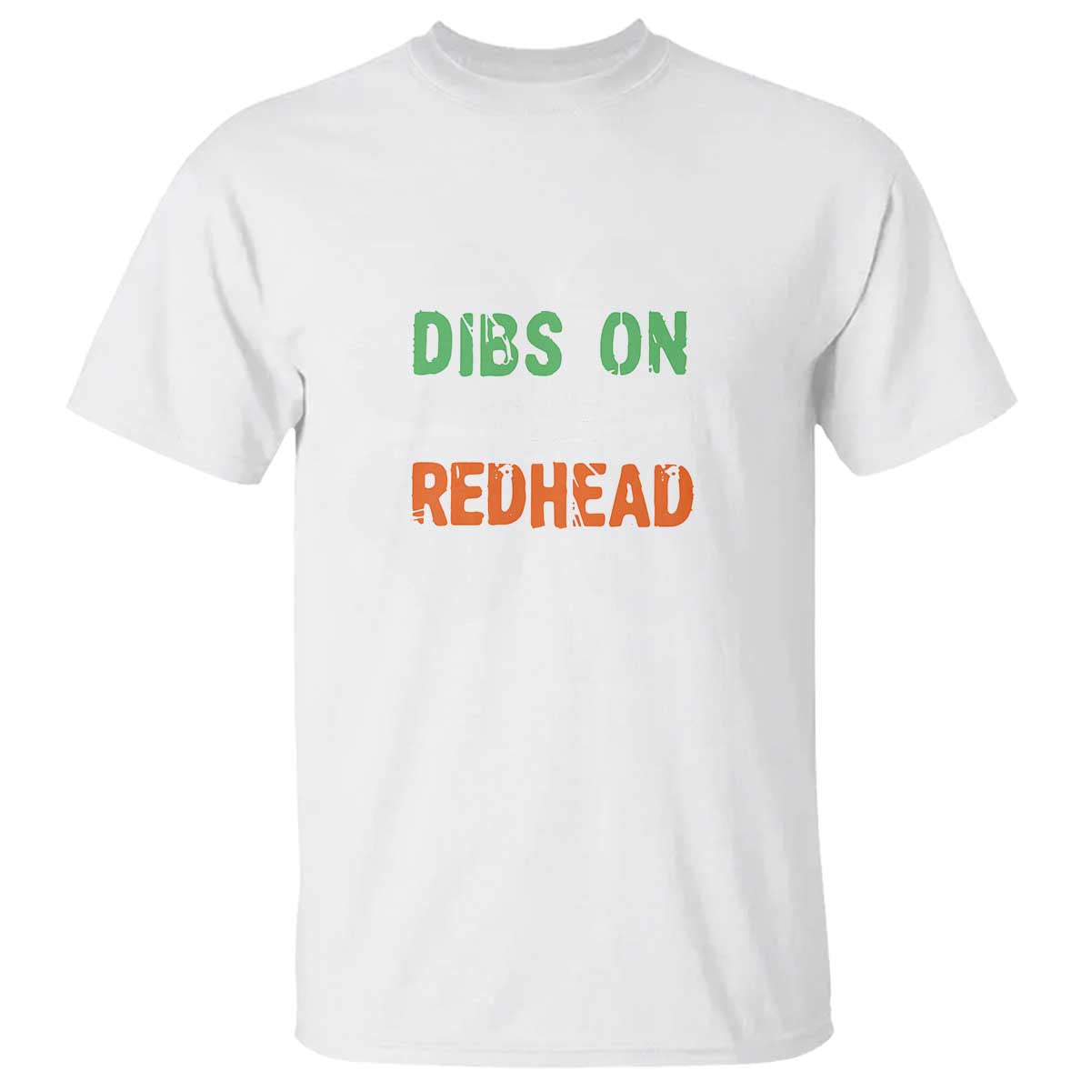 Funny Irish St Patrick's Day Dibs On The Redhead T Shirt Vintage Clover Shamrock TS11 White Print Your Wear